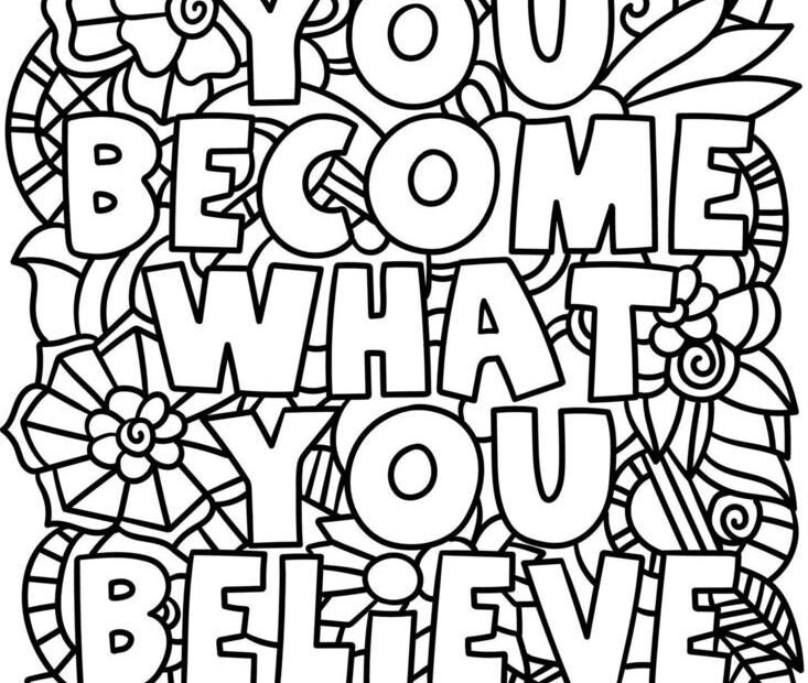 Motivational Floral Quote Coloring Page You Become What You Believe